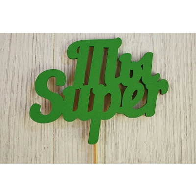 Топпер Ты Super (11*27) МДФ 3мм, окрашен. на шпажке, Зелёный, 1 шт.