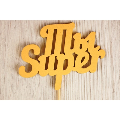 Топпер Ты Super (11*27) МДФ 3мм, окрашен. на шпажке, Желтый, 1 шт.